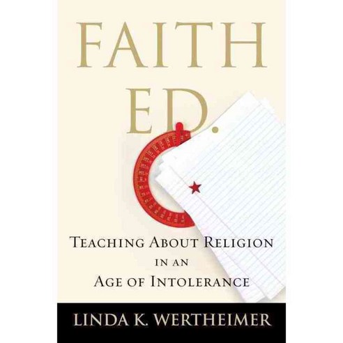 Faith Ed: Teaching About Religion in an Age of Intolerance, Beacon Pr