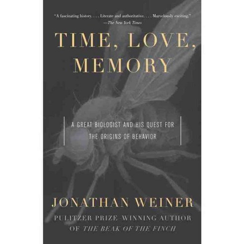 Time Love Memory: A Great Biologist and His Quest for the Origins of Behavior, Vintage Books