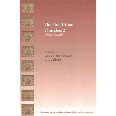 The First Urban Churches: Roman Corinth, Society of Biblical Literature