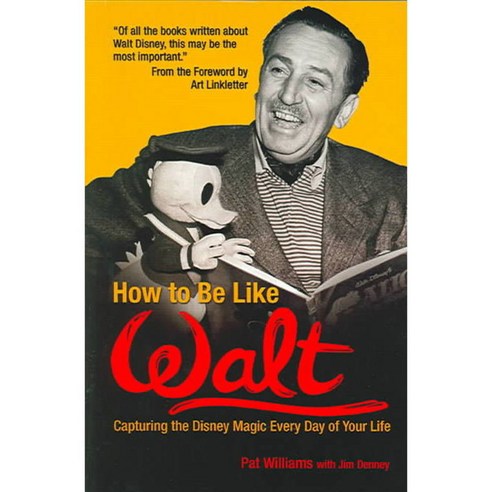 How to Be Like Walt: Capturing the Disney Magic in Your Every Day Life, Hci