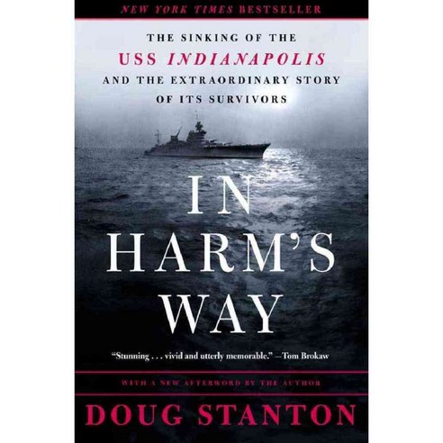 In Harms Way: The Sinking of the Uss Indianapolis and the Extraordinary Story of Its Survivors, Griffin