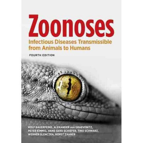 Zoonoses: Infectious Diseases Transmissible from Animals to Humans, Amer Society for Microbiology