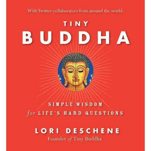 Tiny Buddha: Simple Wisdom for Life''s Hard Questions, Conari Pr