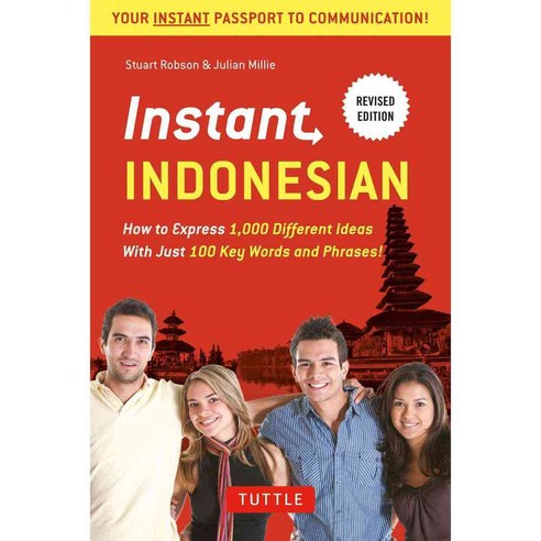 Instant Indonesian: How to Express 1 000 Different Ideas With Just 100 Key Words and Phrases, Tuttle Pub