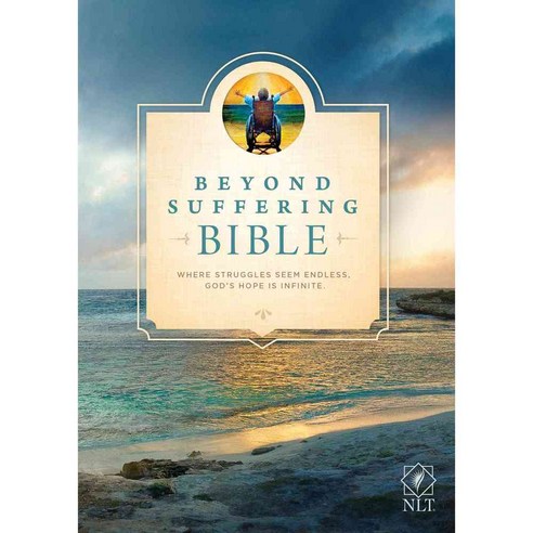 Beyond Suffering Bible: New Living Testament Where Struggles Seem Endless God''s Hope Is Infinite Study, Tyndale House Pub