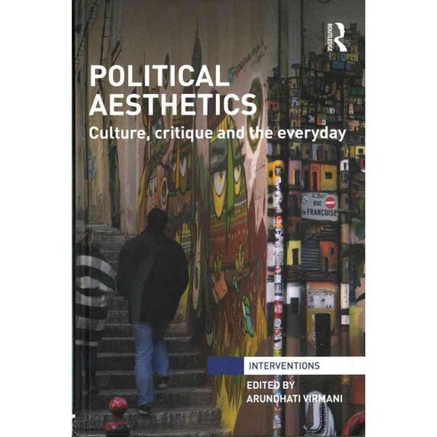 Political Aesthetics: Culture Critique and the Everyday, Routledge