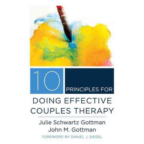 10 Principles for Doing Effective Couples Therapy, W W Norton & Co Inc