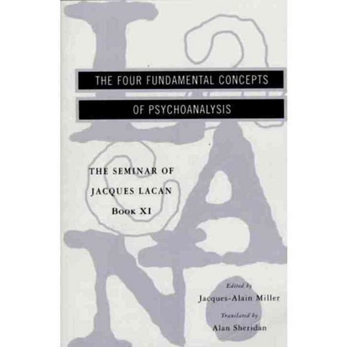 The Four Fundamental Concepts of Psychoanalysis, W W Norton & Co Inc