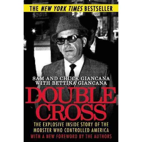 Double Cross: The Explosive Inside Story of the Mobster Who Controlled America, Skyhorse Pub Co Inc