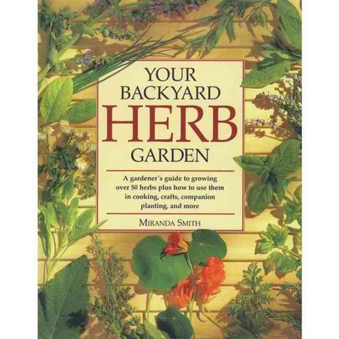 Your Backyard Herb Garden, Rodale Pr