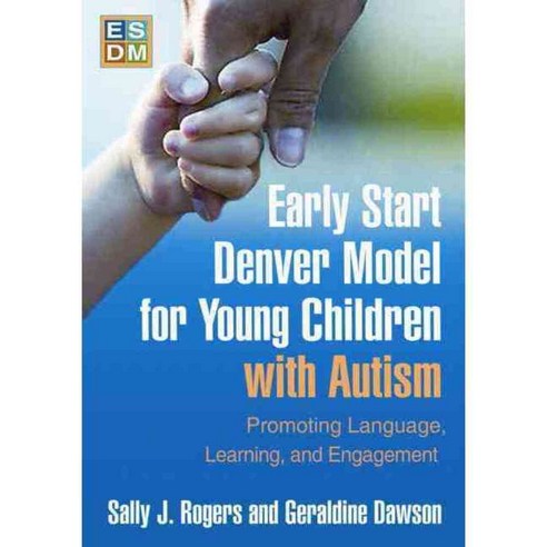 Early Start Denver Model for Young Children With Autism: Promoting Language Learning and Engagement, Guilford Pubn