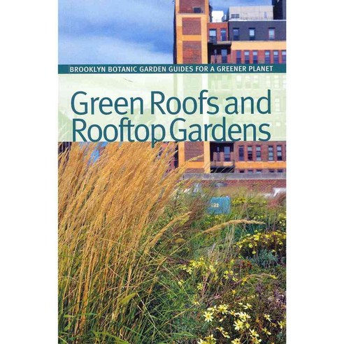 Green Roofs and Rooftop Gardens, Brooklyn Botanic Garden