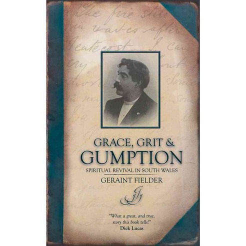 Grace Grit and Gumption: The Exploits of Evangelists John Pugh Frank ...