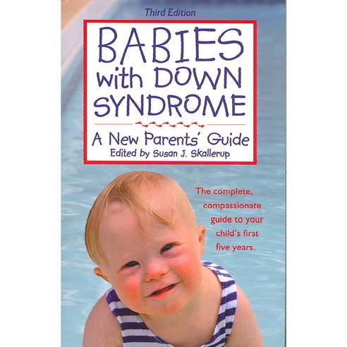 Babies With Down Syndrome: A New Parents'' Guide, Woodbine House