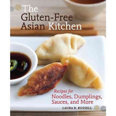 The Gluten-Free Asian Kitchen: Recipes for Noodles Dumplings Sauces and More, Celestial Arts
