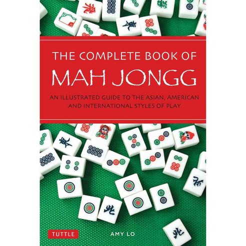 The Complete Book of Mah Jongg: An Illustrated Guide to the Asian American and International Styles of Play, Tuttle Pub