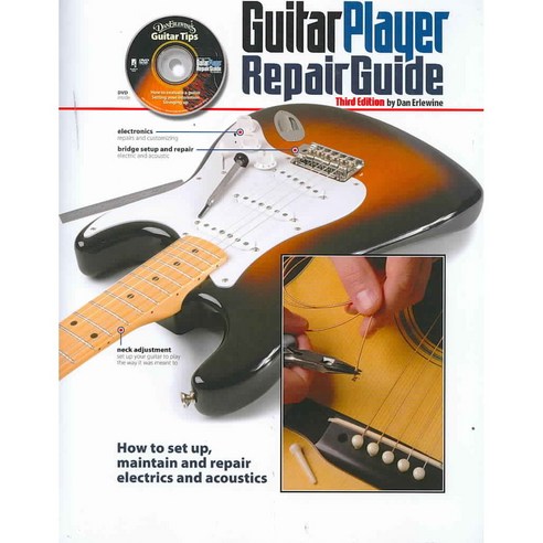 Guitar Player Repair Guide: How to Set Up Maintain and Repair Electrics and Acoustics, Backbeat Books