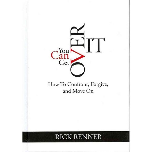 You Can Get over It: How to Confront Forgive and Move on, Teach All Nations