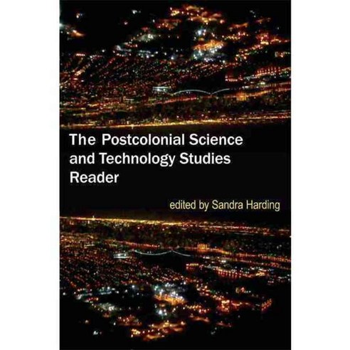 The Postcolonial Science and Technology Studies Reader, Duke Univ Pr