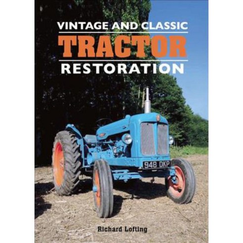 Vintage and Classic Tractor Restoration, Crowood Pr
