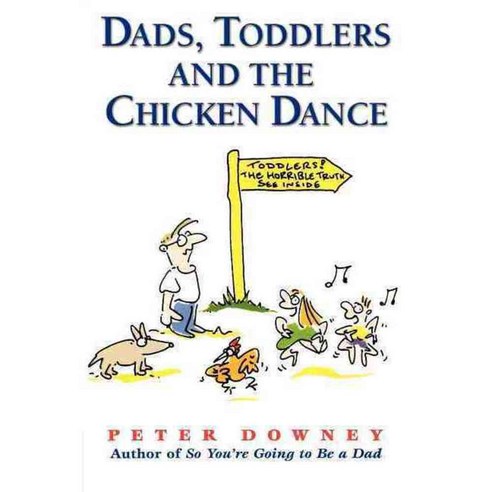 Dads Toddlers and the Chicken Dance, Da Capo Pr