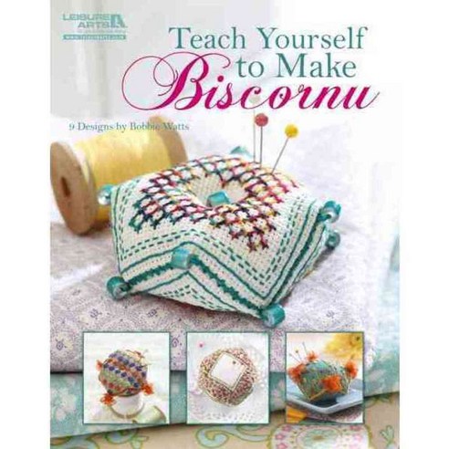 Teach Yourself to Make Biscornu, Leisure Arts