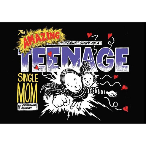 The Amazing True Story of a Teenage Single Mom, Graymalkin Media