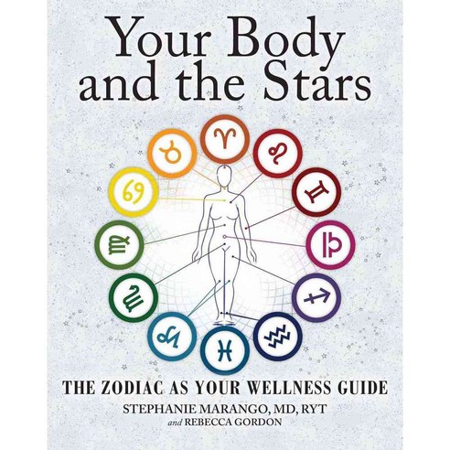 Your Body and the Stars: The Zodiac As Your Wellness Guide, Beyond Words Pub Co