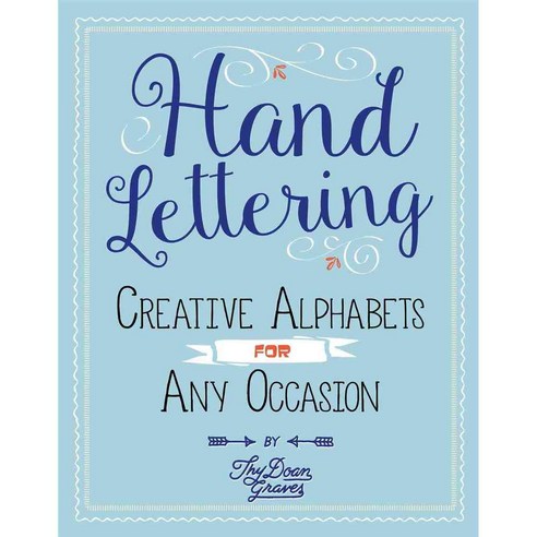 Hand Lettering: Creative Alphabets for Any Occasion, Griffin