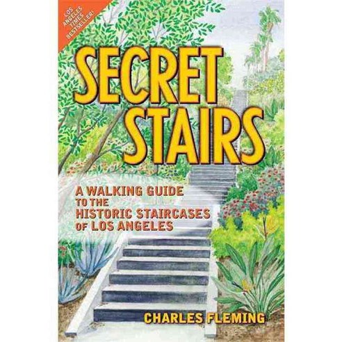 Secret Stairs: A Walking Guide to the Historic Staircases of Los Angeles, Santa Monica Pr Llc