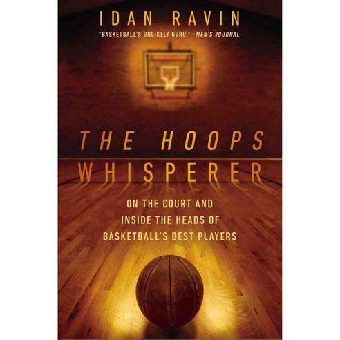 The Hoops Whisperer: On The Court And Inside The Heads Of Basketball''s Best Players, Avery Pub Group