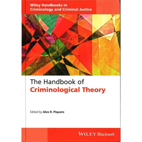 The Handbook of Criminological Theory, Blackwell Pub