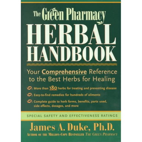 The Green Pharmacy Herbal Handbook: Your Comprehensive Reference to the Best Herbs for Healing, Rodale Pr