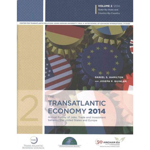 The Transatlantic Economy 2014: Annual Survey of Jobs Trade and Investment between the United States and Europe, Center for Transatlantic Relations