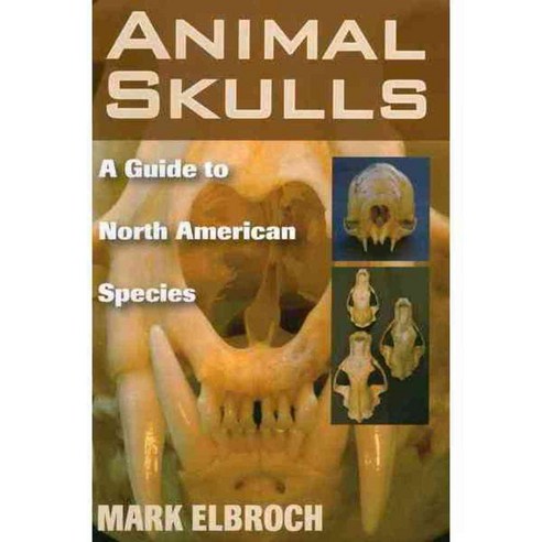 Animal Skulls: A Guide to North American Species, Stackpole Books