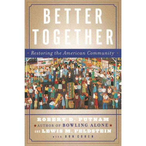 Better Together: Restoring the American Community, Simon & Schuster