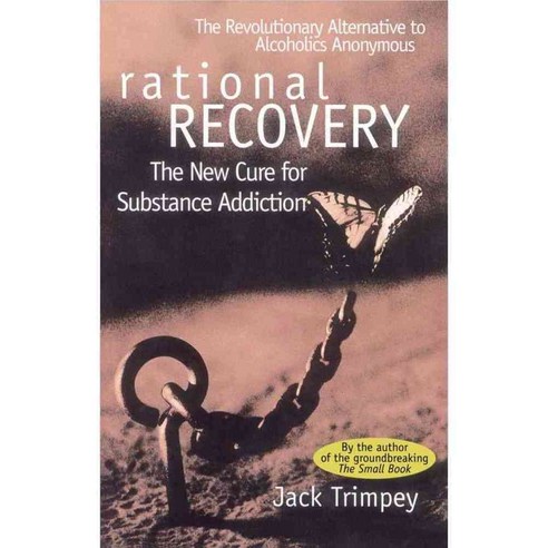 Rational Recovery: The New Cure for Substance Addiction, Gallery Books