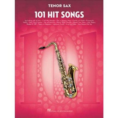 101 Hit Songs: Tenor Sax, Hal Leonard Corp