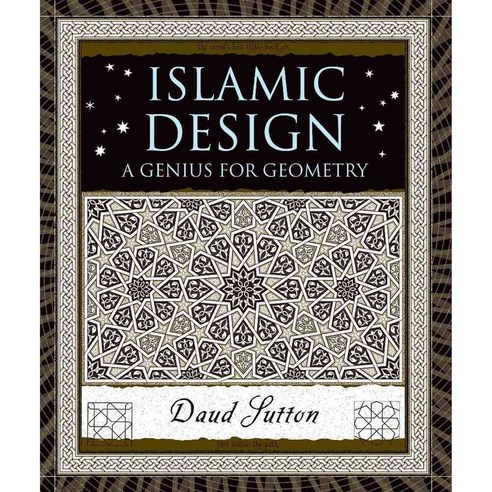 Islamic Design: A Genius for Geometry, Bloomsbury Pub Plc USA