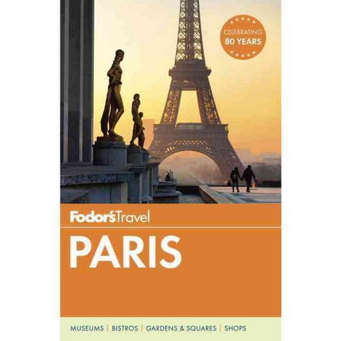 Fodor''s Travel Paris, Fodors Travel Pubns - 최저가 알림ㆍ특가 할인ㆍ가격비교 - 역대가