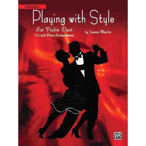 Playing With Style for Violin Duet: Use With Piano Accompaniment ...