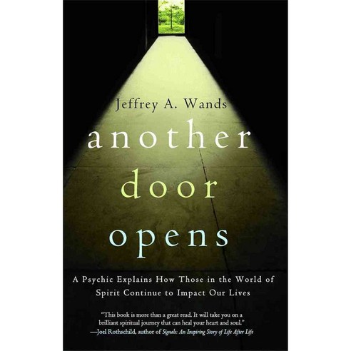 Another Door Opens: A Psychic Explains How Those in the World of Spirit Continue to Impact Our Lives, Atria Books