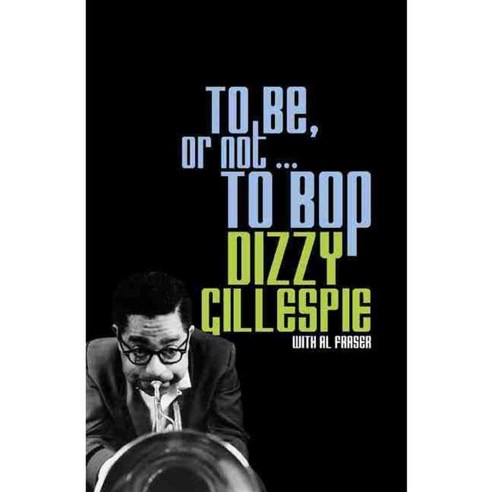 To Be or Not . . . to Bop, Univ of Minnesota Pr