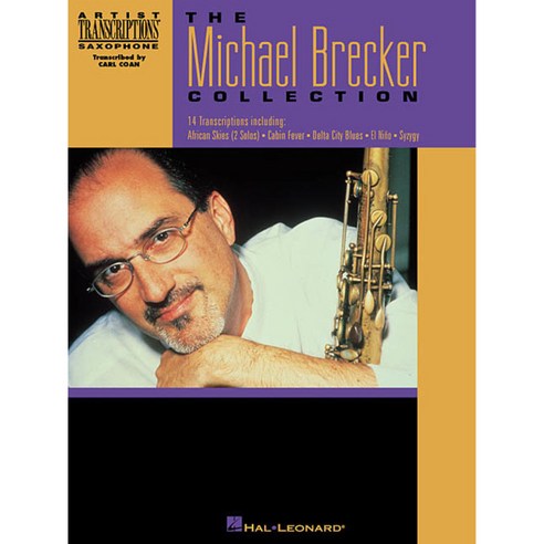 The Michael Brecker Collection: Tenor Saxophone, Hal Leonard Corp