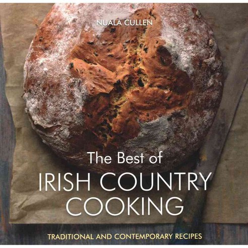 The Best of Irish Country Cooking: Traditional and Contemporary Recipes, Interlink Pub Group Inc