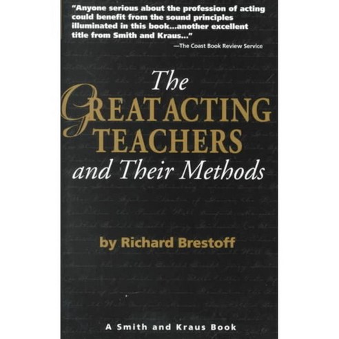 The Great Acting Teachers and Their Methods, Smith & Kraus Pub Inc