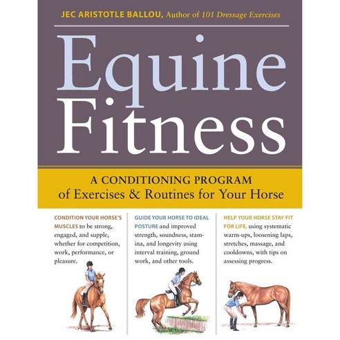 Equine Fitness: A Conditioning Program of Exercises & Routines for Your Horse, Storey Books