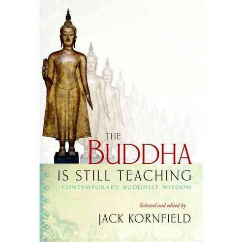 The Buddha Is Still Teaching: Contemporary Buddhist Wisdom, Shambhala Pubns