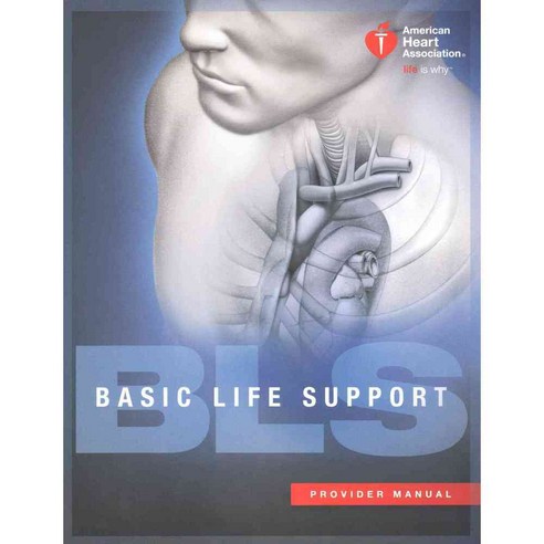 BLS (Basic Life Support) Provider Manual, Channing L Bete Co Inc