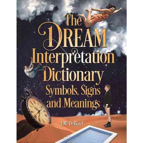 The Dream Interpretation Dictionary: Symbols Signs and Meanings, Visible Ink Pr
